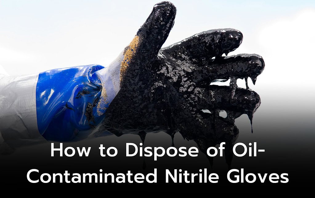 Oil-covered nitrile gloves showing proper disposal need. Safe disposal of contaminated gloves.