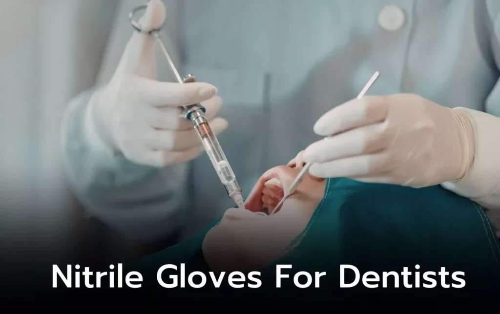 Dentist in nitrile gloves giving a patient an injection. Text: Nitrile Gloves For Dentists.